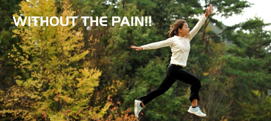 Without the PAIN!